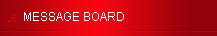 MESSAGE BOARD